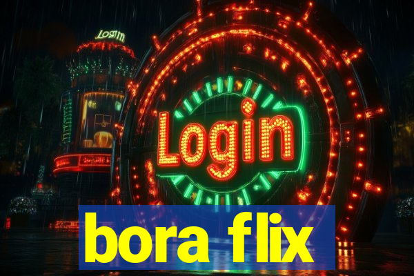 bora flix